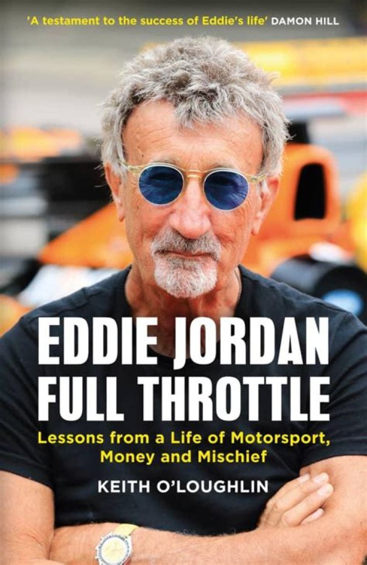 Eddie Jordan: The Man, His Motorsport Legacy, and Personal Life